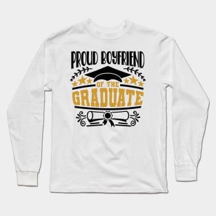 Proud Boyfriend Of The Graduate Graduation Gift Long Sleeve T-Shirt